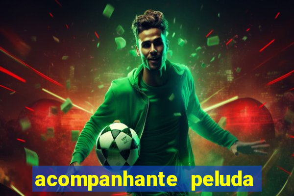 acompanhante peluda sao paulo